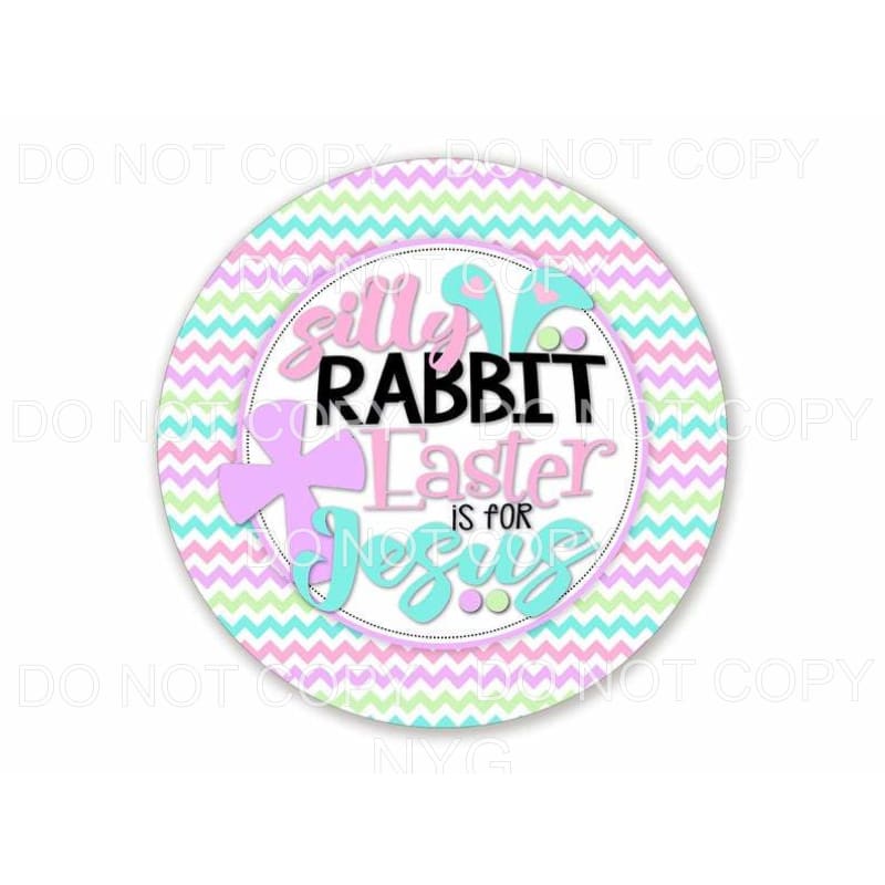 Silly Rabbit Easter Is For Jesus Pastel Chevron Circle