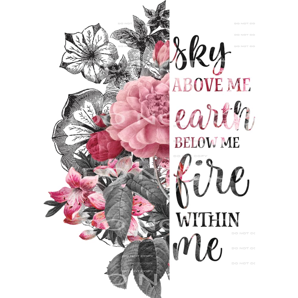 sky above me earth below me fire within me #6292 Sublimation