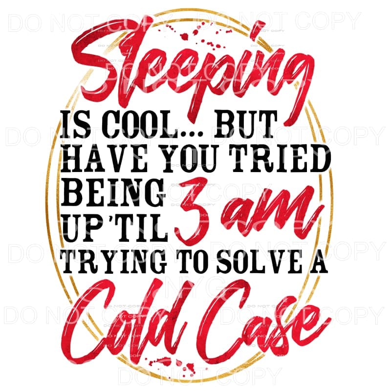 Sleeping Is Cool Try Solving A Cold Case Sublimation