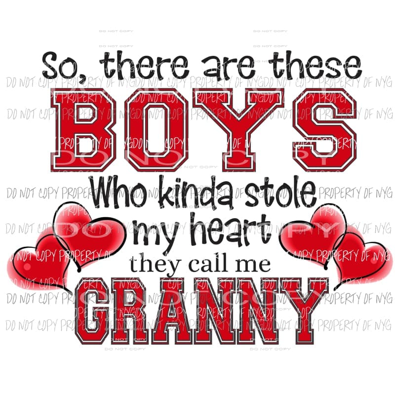 So There Are These Boys Stole My Heart Granny Sublimation transfers Heat Transfer