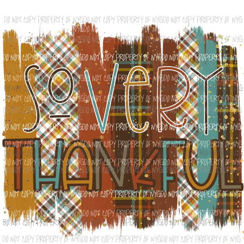 So Very Thankful multi print brush strokes Sublimation transfers Heat Transfer