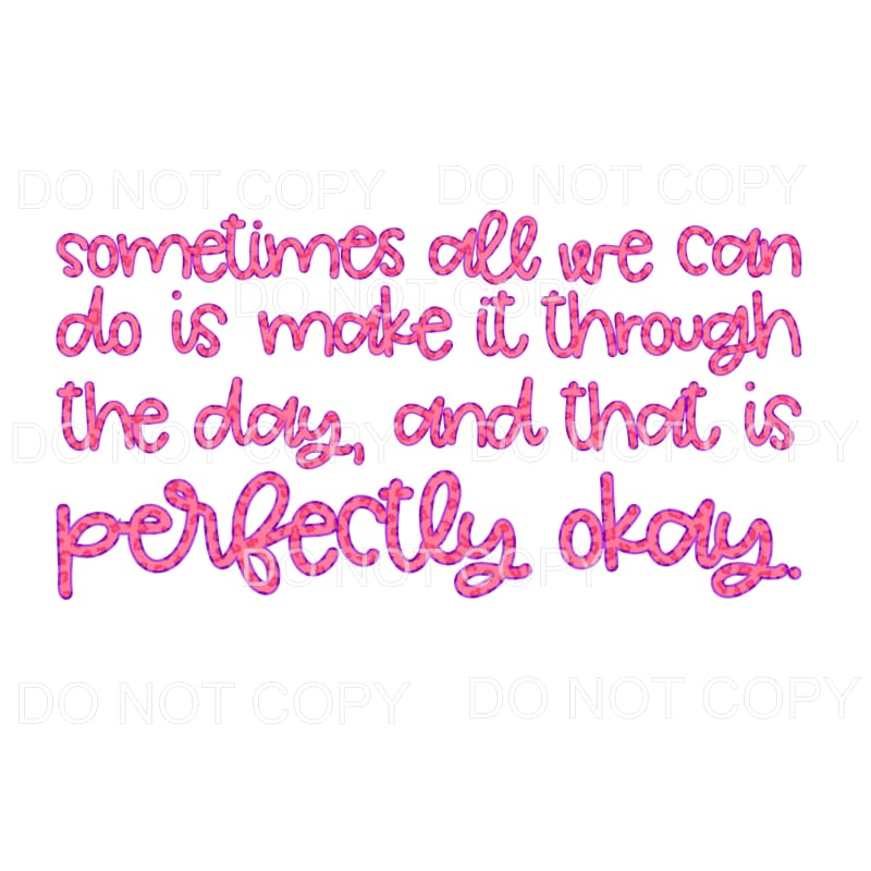 Sometimes All We Can Do Is Make It Through The Day Leopard