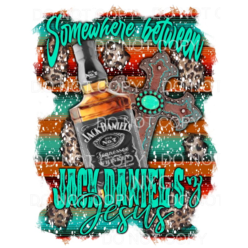 Somewhere Between Jack Daniels & Jesus Bottle Cross