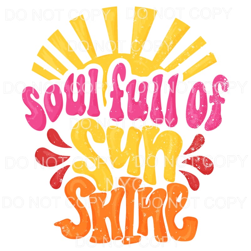 Soul Full Of Sun Shine Retro Sublimation transfers - Heat