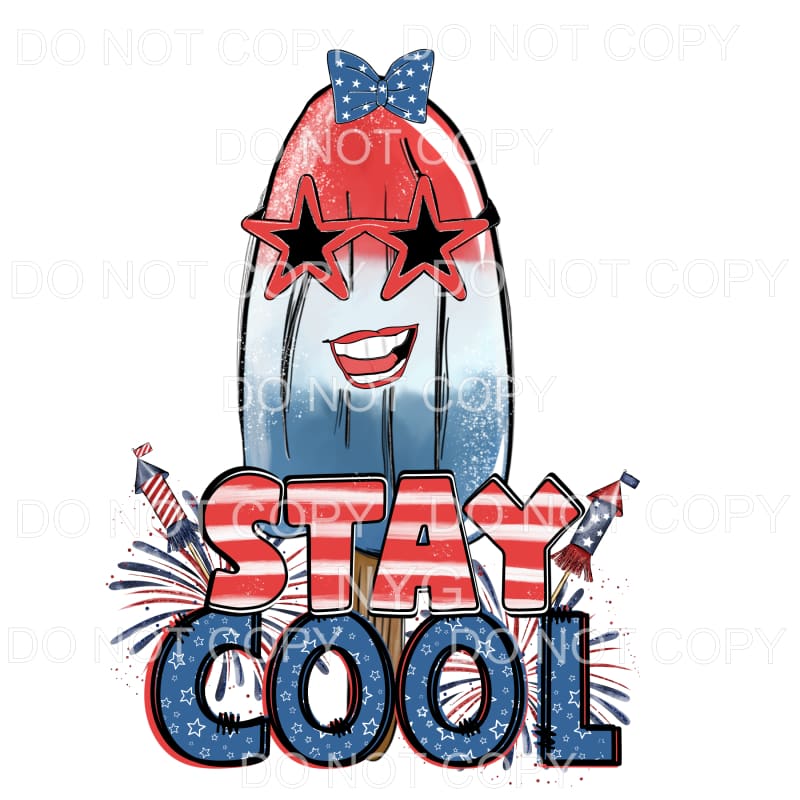 Stay Cool Girl Popsicle Fireworks 4th of July USA America