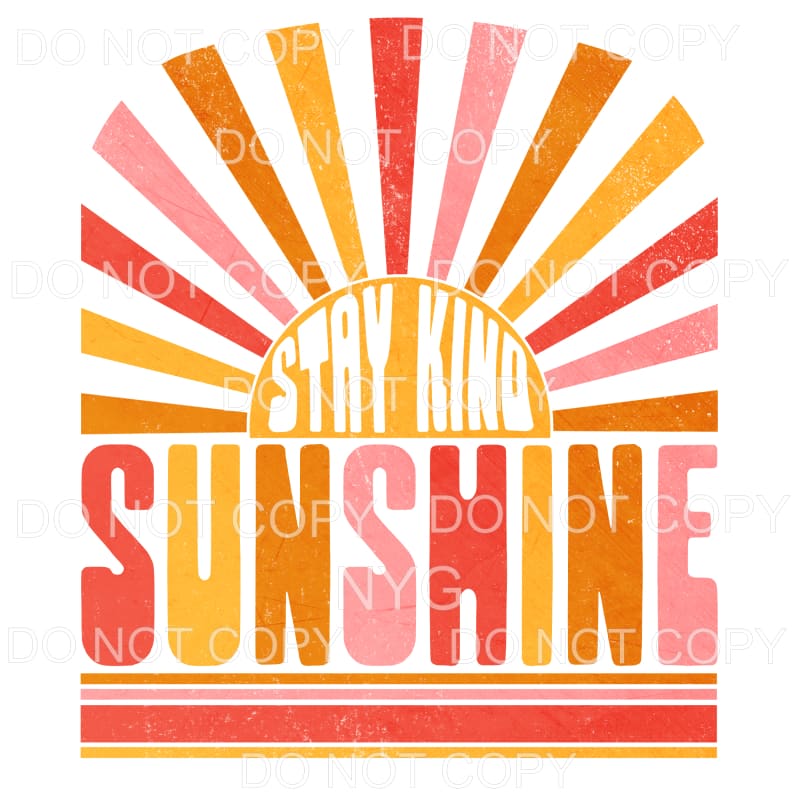 Stay Kind Sunshine Retro Sublimation transfers - Heat