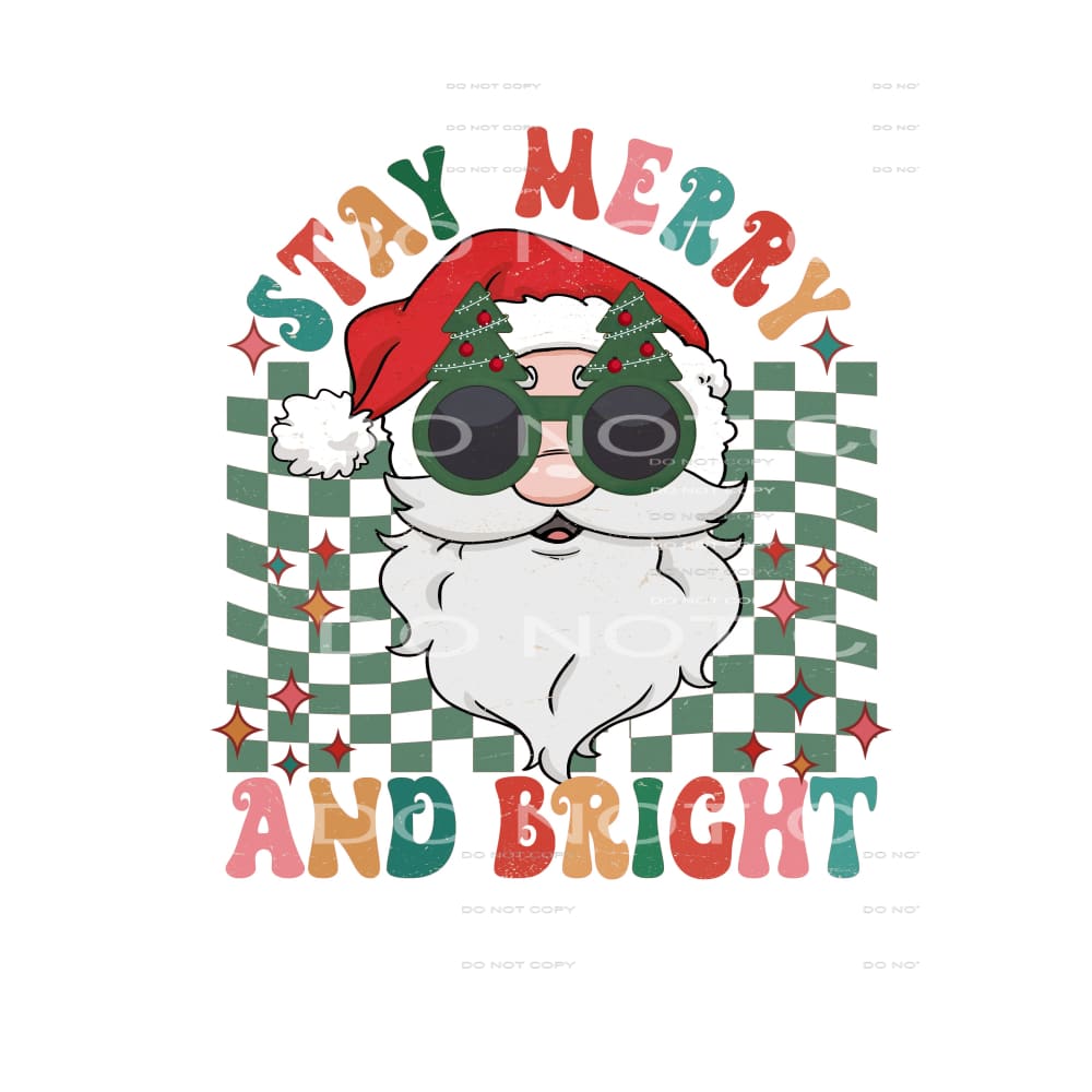 Stay Merry and Bright Santa # 2151 Sublimation transfers -