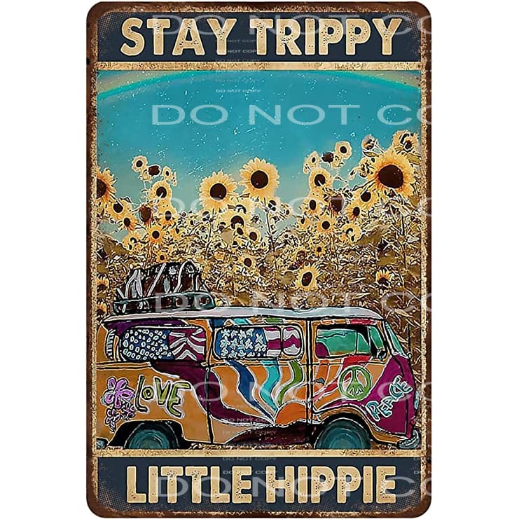 Stay trippy little hippie # 371 Sublimation transfers - Heat