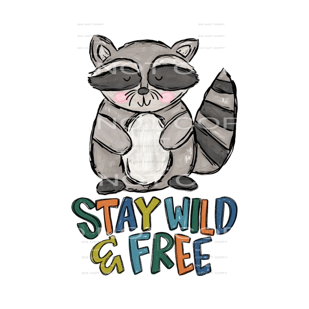 stay wild and free #4656 Sublimation transfers - Heat