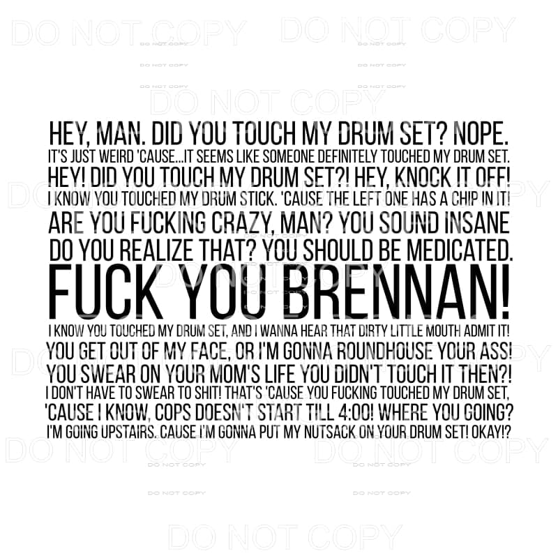 Step Brothers Drum Set Quote Brennan Dale #816 Sublimation