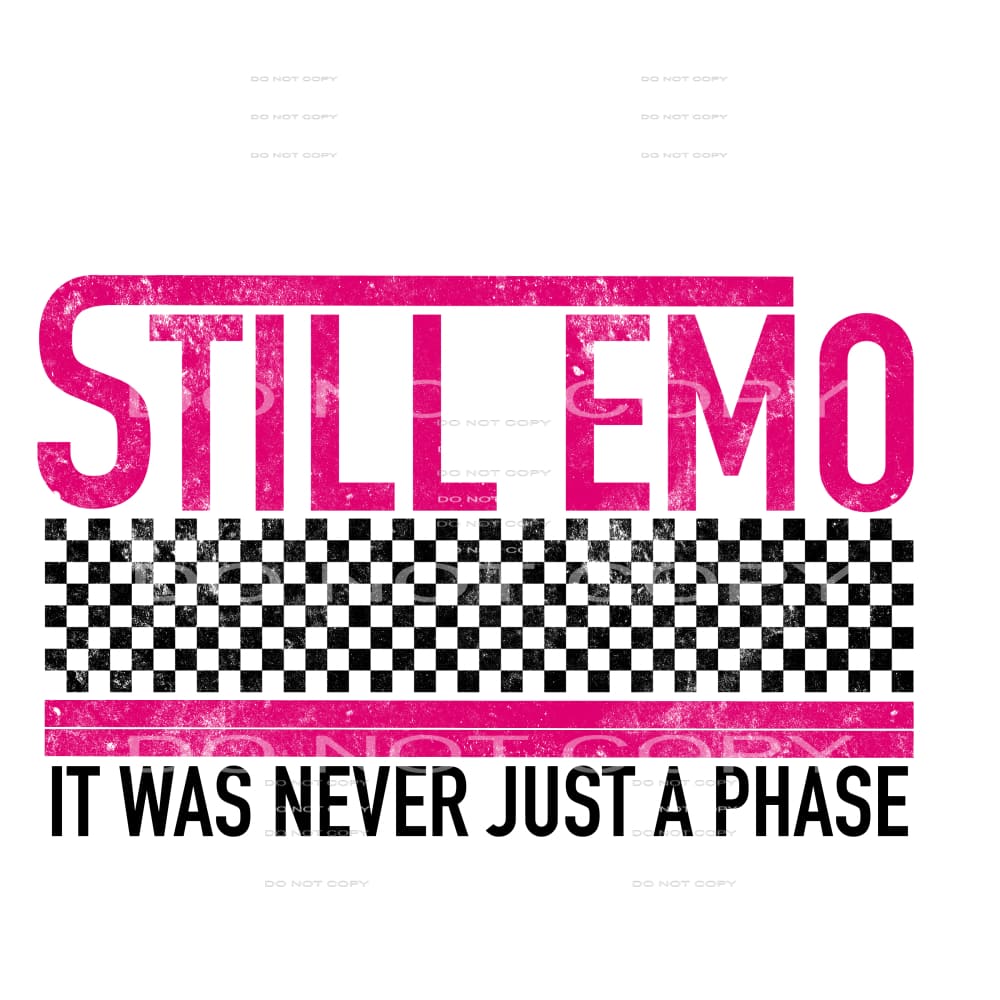 still emo it was never just a phase #6390 Sublimation