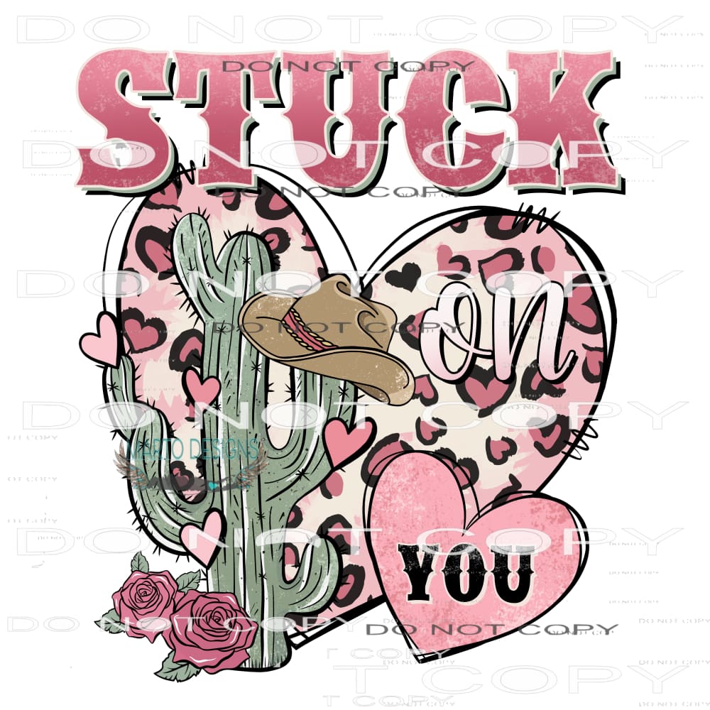 Stuck On You #9058 Sublimation transfers - Heat Transfer
