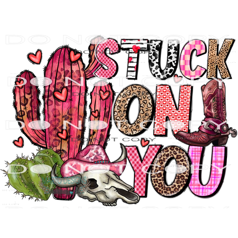 Stuck On You #9670 Sublimation transfers - Heat Transfer