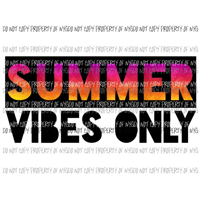 Summer Vibes Only Sublimation transfers Heat Transfer
