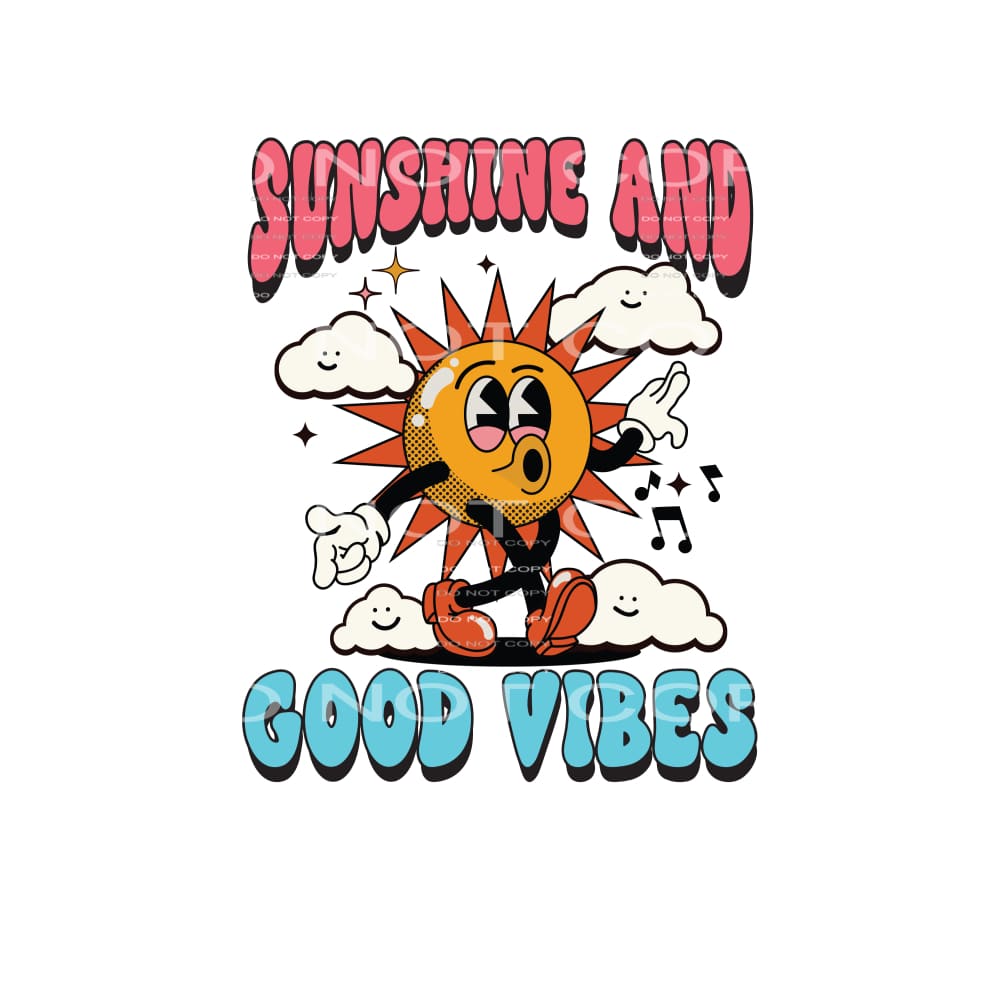 Sunshine And Good Vibes #4924 Sublimation transfers - Heat