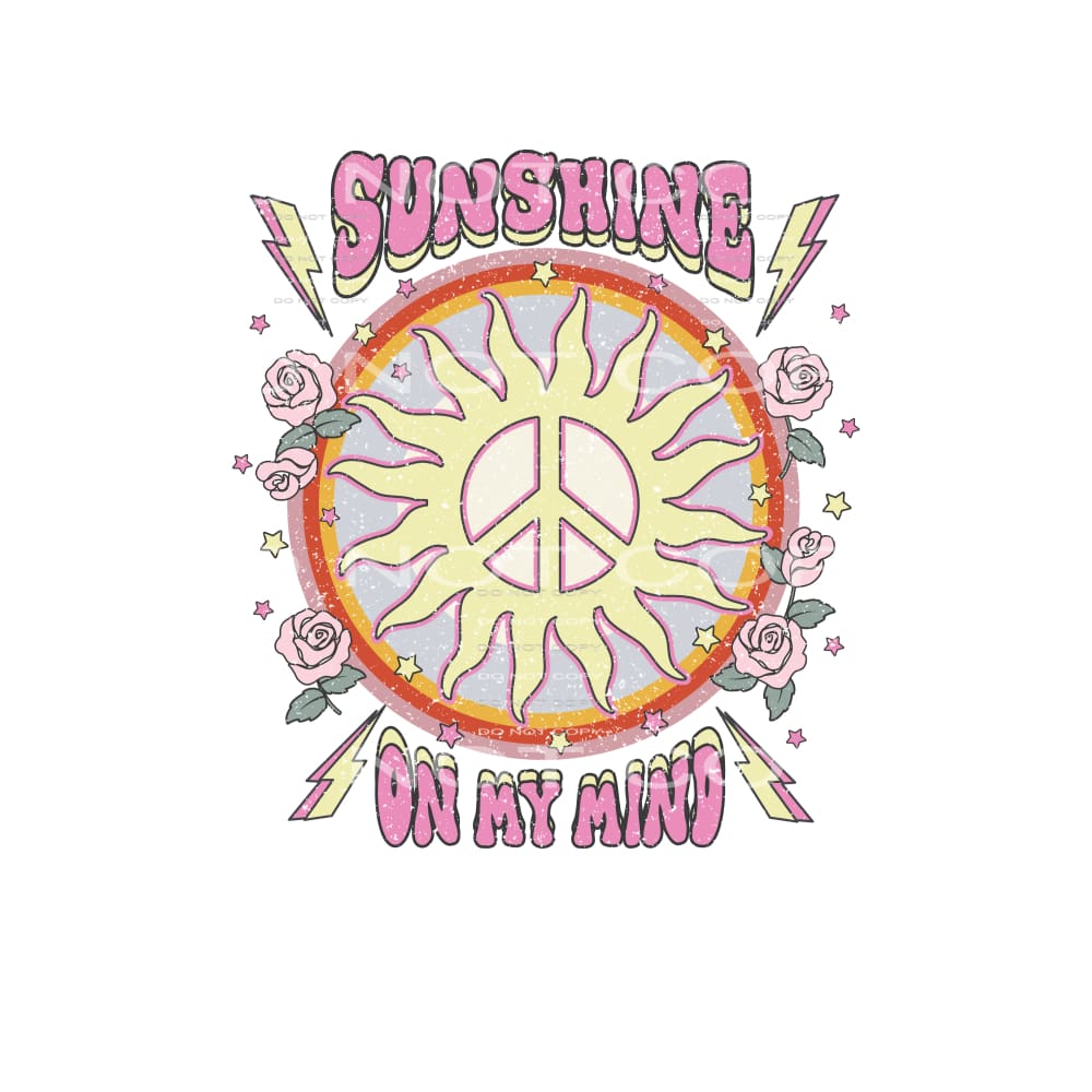 Sunshine On My Mind #4921 Sublimation transfers - Heat