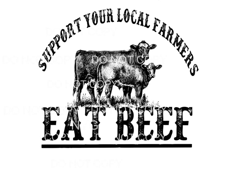 support local farmers eat beef # 1 Sublimation transfers -
