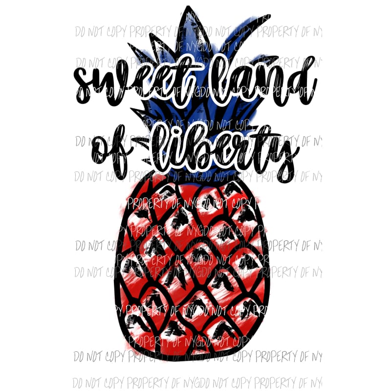 Sweet land of liberty pineapple Sublimation transfers Heat Transfer