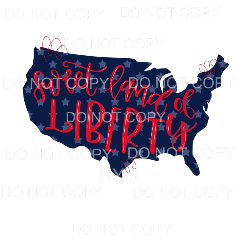 Sweet Land Of Liberty USA America Sublimation transfers -