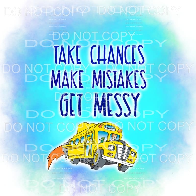Take Chances Make Mistakes Get Messy Magic School Bus