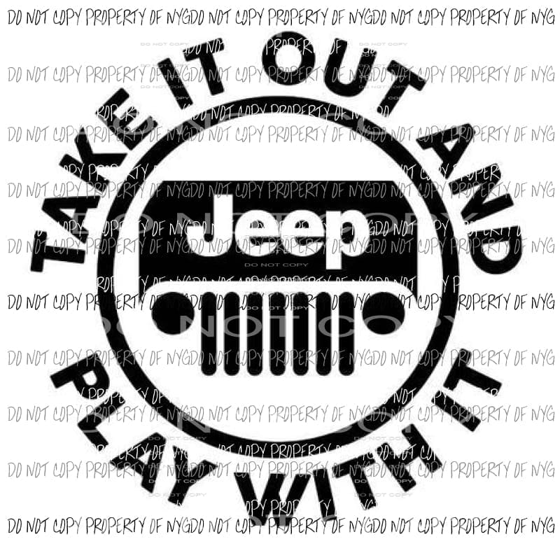 Take it out and play with it JEEP # 1 Sublimation transfers Heat Transfer