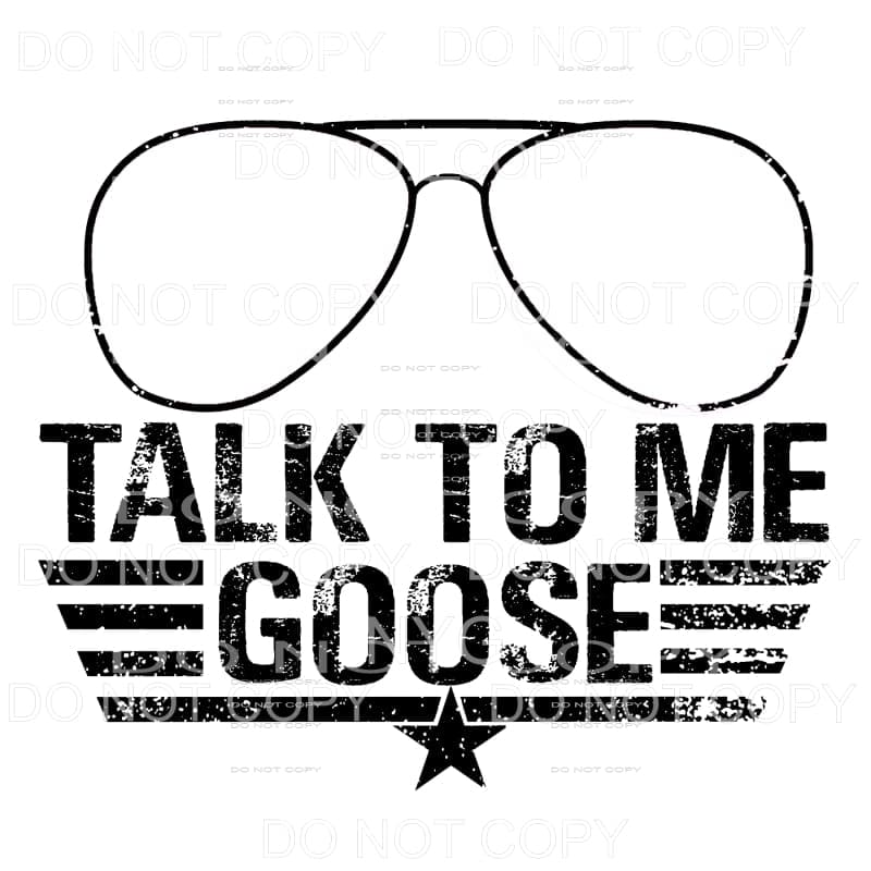 Talk To Me Goose #4 transparent Sublimation transfers - Heat