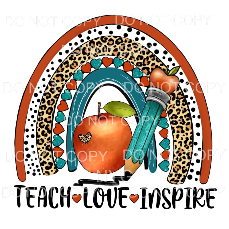 Teach Love Inspire Rainbow Pencil Apple Leopard Hearts #260