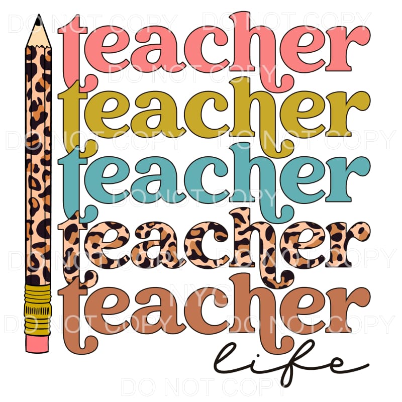 Teacher Life Stacked Leopard Pencil #659 Sublimation
