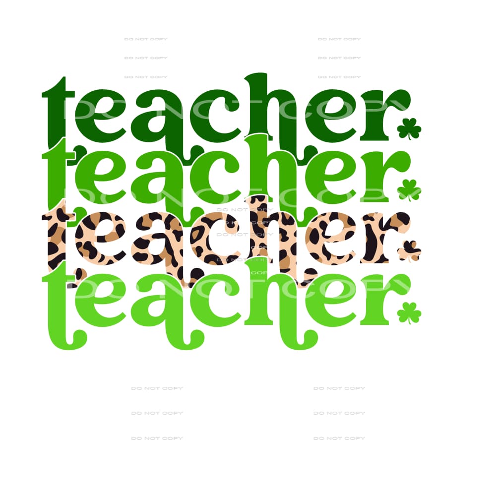 Teacher Stacked Leoaprd St Patricks Day #2584 Sublimation