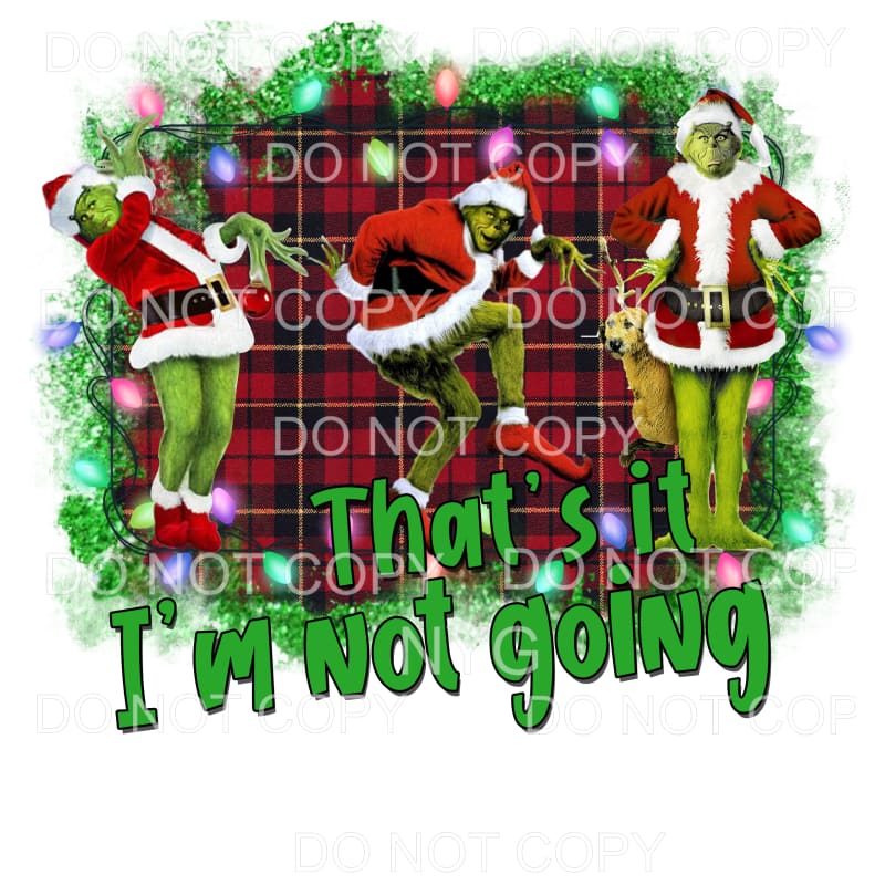 That’s It I’m Not Going Grinch Red Plaid Sublimation
