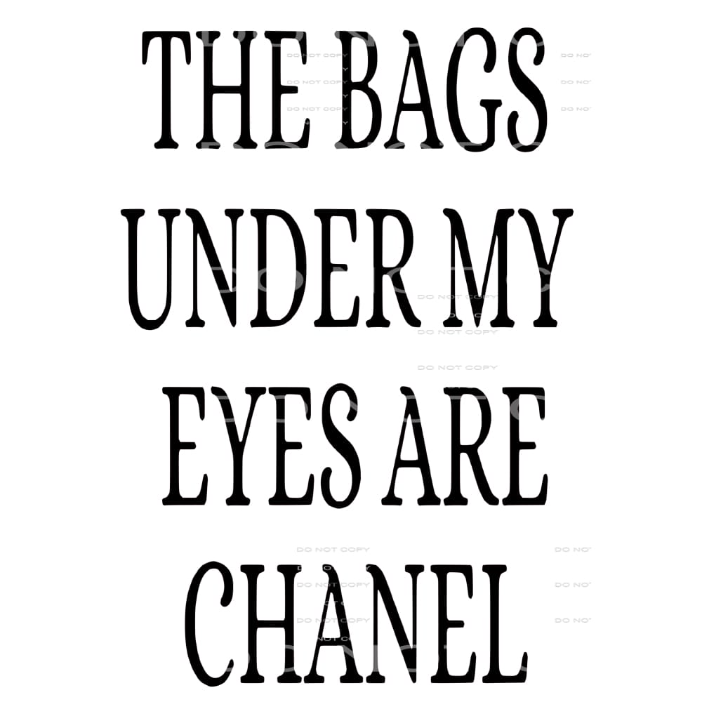 the bags under my eyes # 2202 Sublimation transfers - Heat
