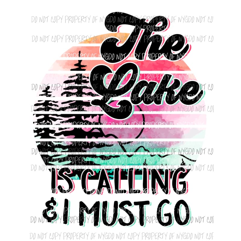 The Lake Is Calling & I Must Go circle Sublimation transfers Heat Transfer
