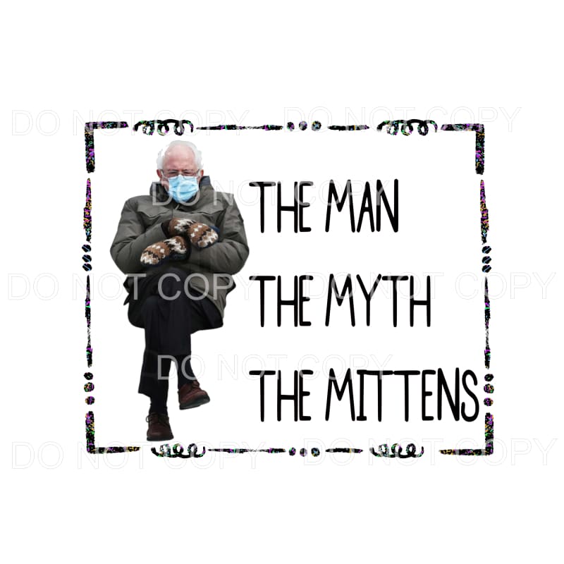 the man the myth the mittens Bernie sanders Sublimation