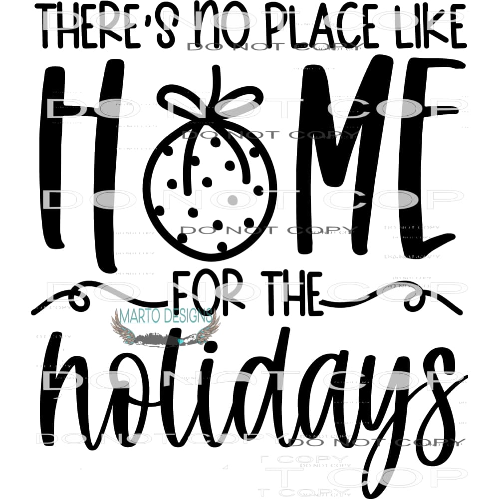 There’s Snow Place Like Home #7917 Sublimation transfers -