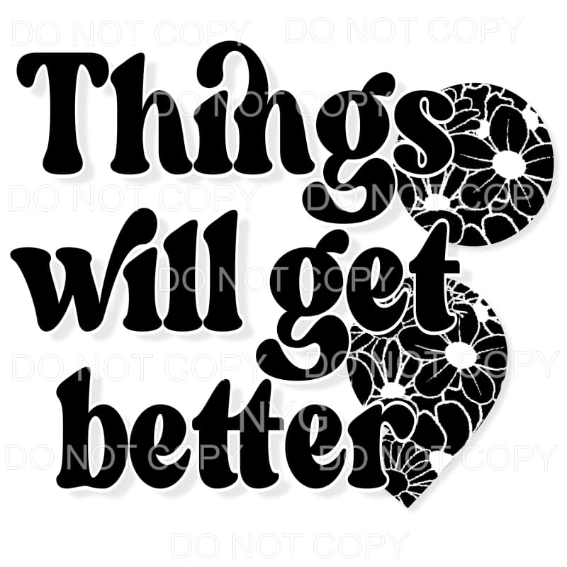 Things Will Get Better Black Floral Semicolon Suicide