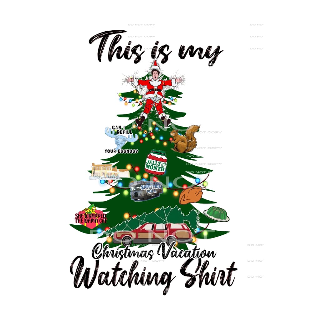 this is my christmas vacation shirt # 2033 Sublimation