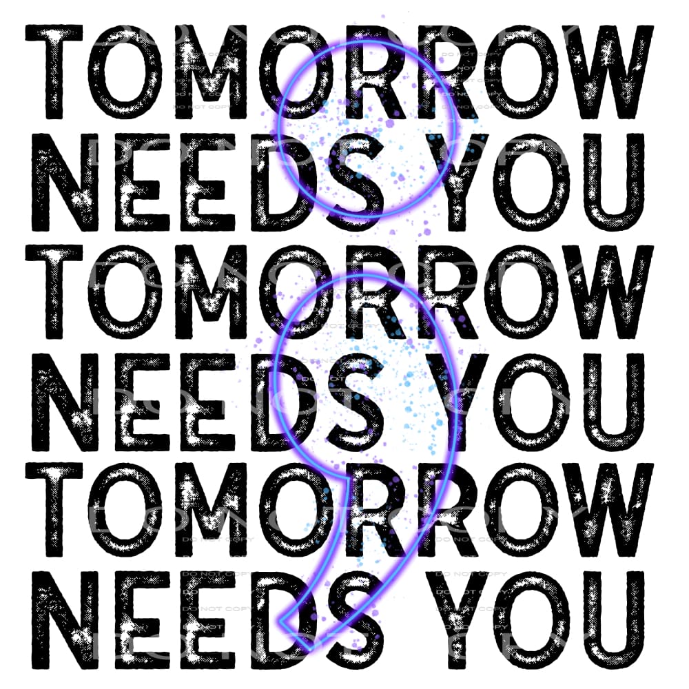 tomorrow needs you #6403 Sublimation transfers - Heat