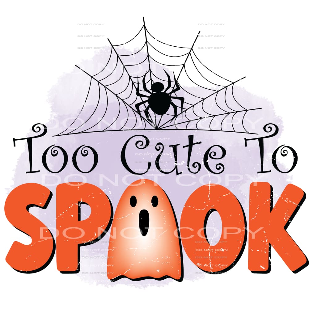 too cute to spook #8557 Sublimation transfers - Heat