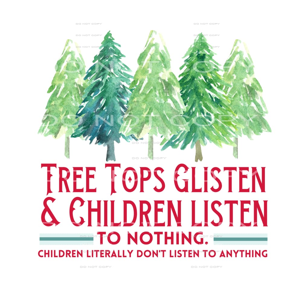 Tree tops glisten # 8824 Sublimation transfers - Heat