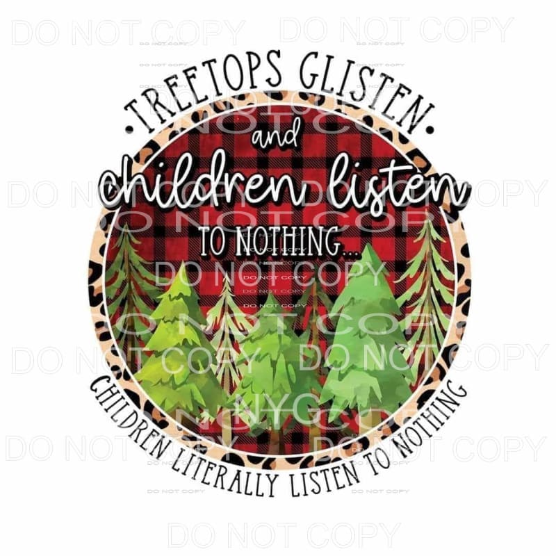 Treetops Glisten And Children Listen To Nothing Christmas