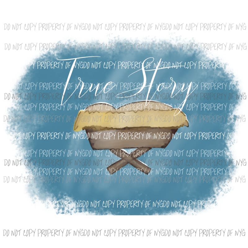 True Story nativity baby Jesus watercolor Sublimation transfers Heat Transfer