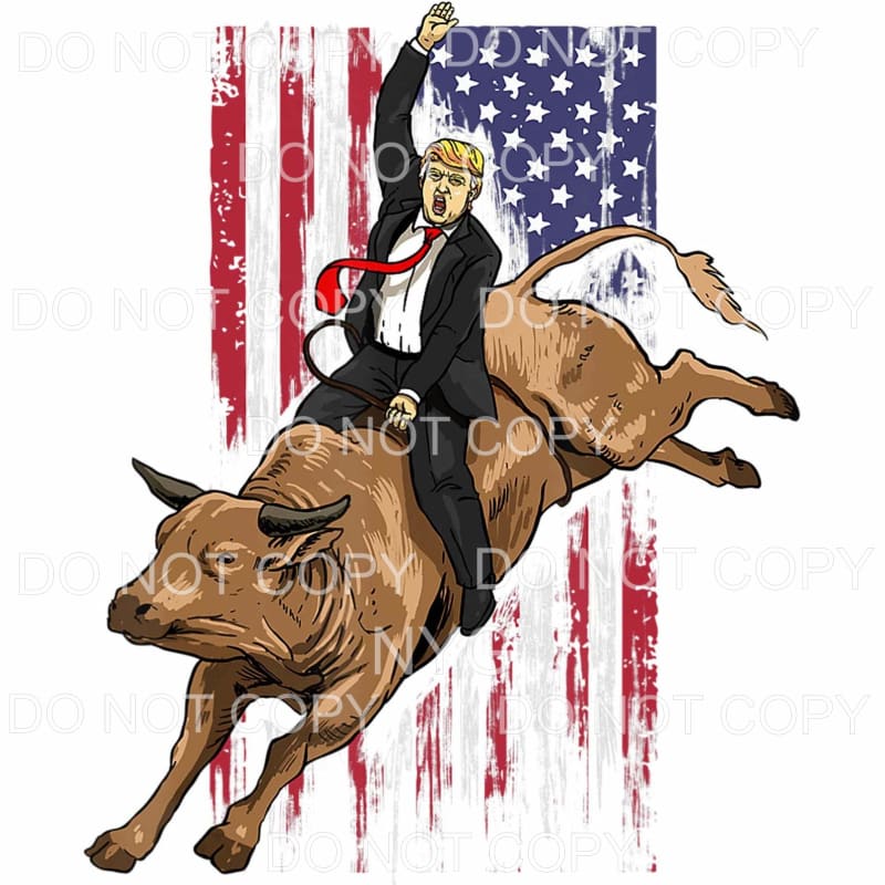 Trump Riding A Bull Rodeo American Flag Sublimation