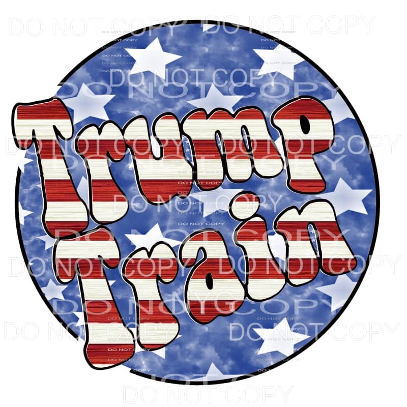 Trump Train # 4 Sublimation transfers - Heat Transfer