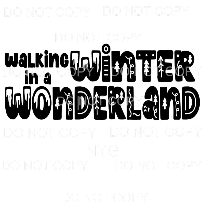 Walking In A Winter Wonderland Christmas #853 Sublimation