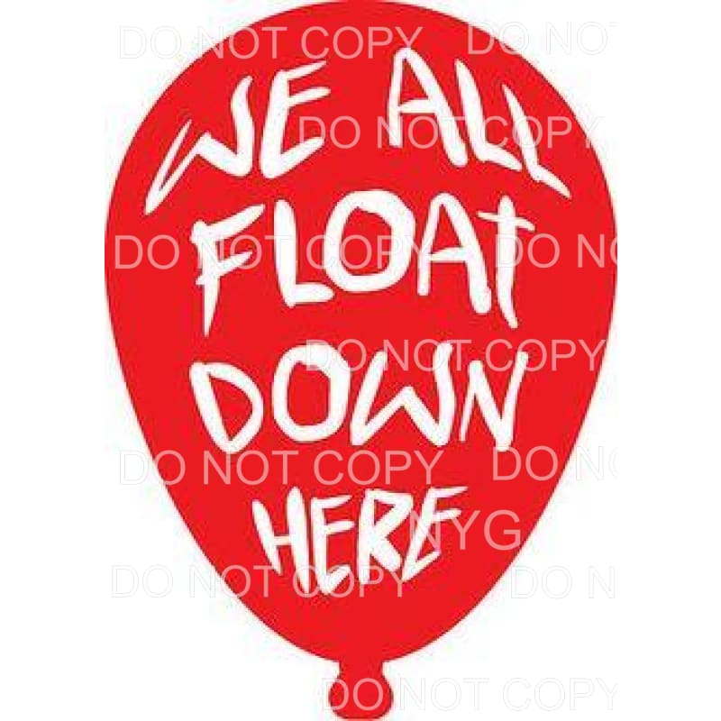 We All Float Down Here Red Balloon Penny Wise IT Horror