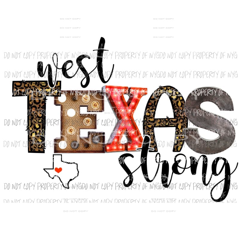 West Texas Strong multi color print marquee state outline Sublimation transfers Heat Transfer