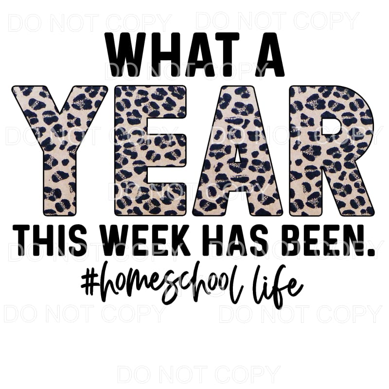 What A Year This Week Has Been Homeschool Life Leopard