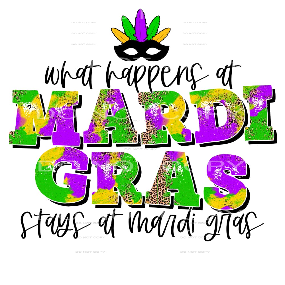 What Happens At Mardi Gras Stays At Mardi Gras Mask Leopard