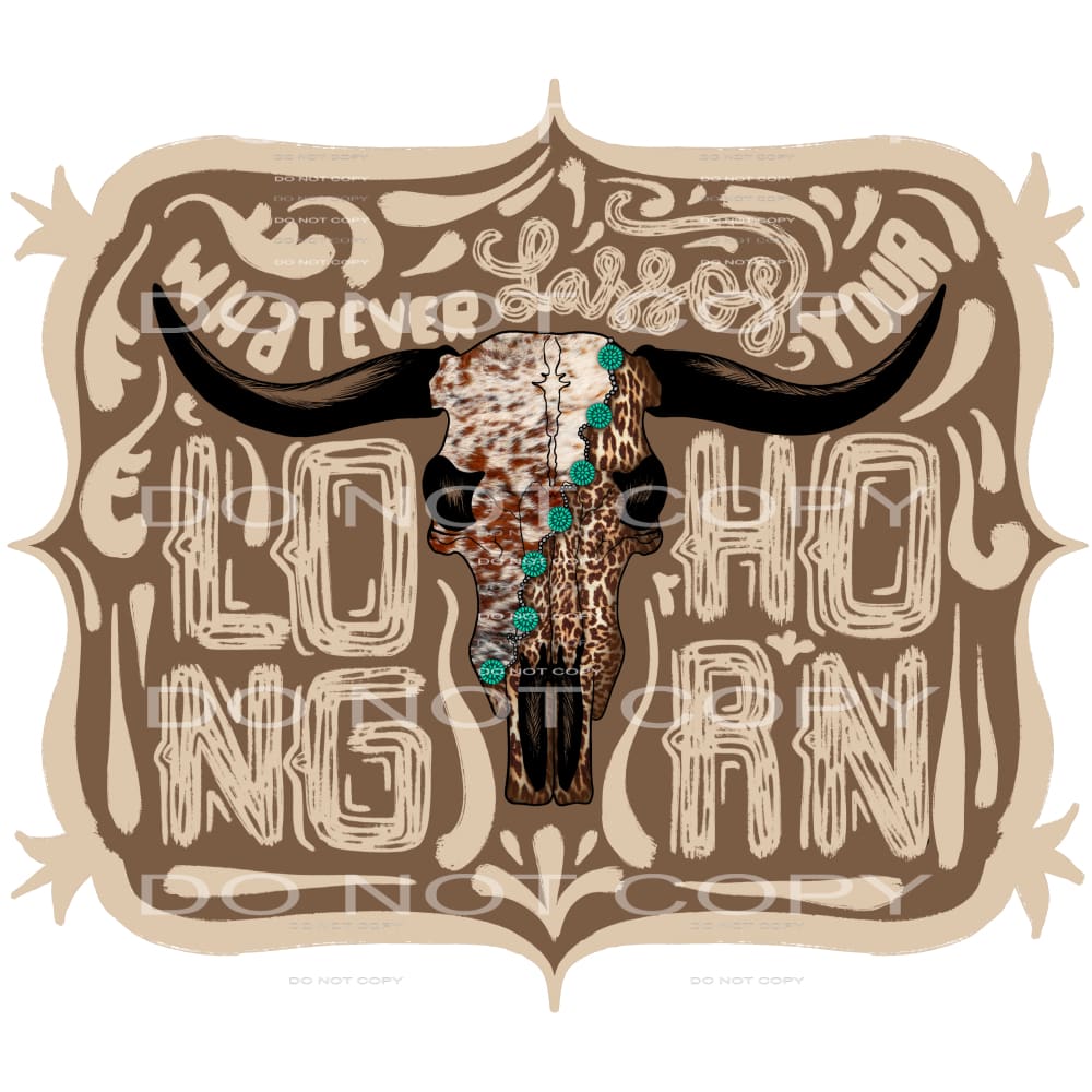whatever lassos your longhorn #8337 Sublimation transfers -