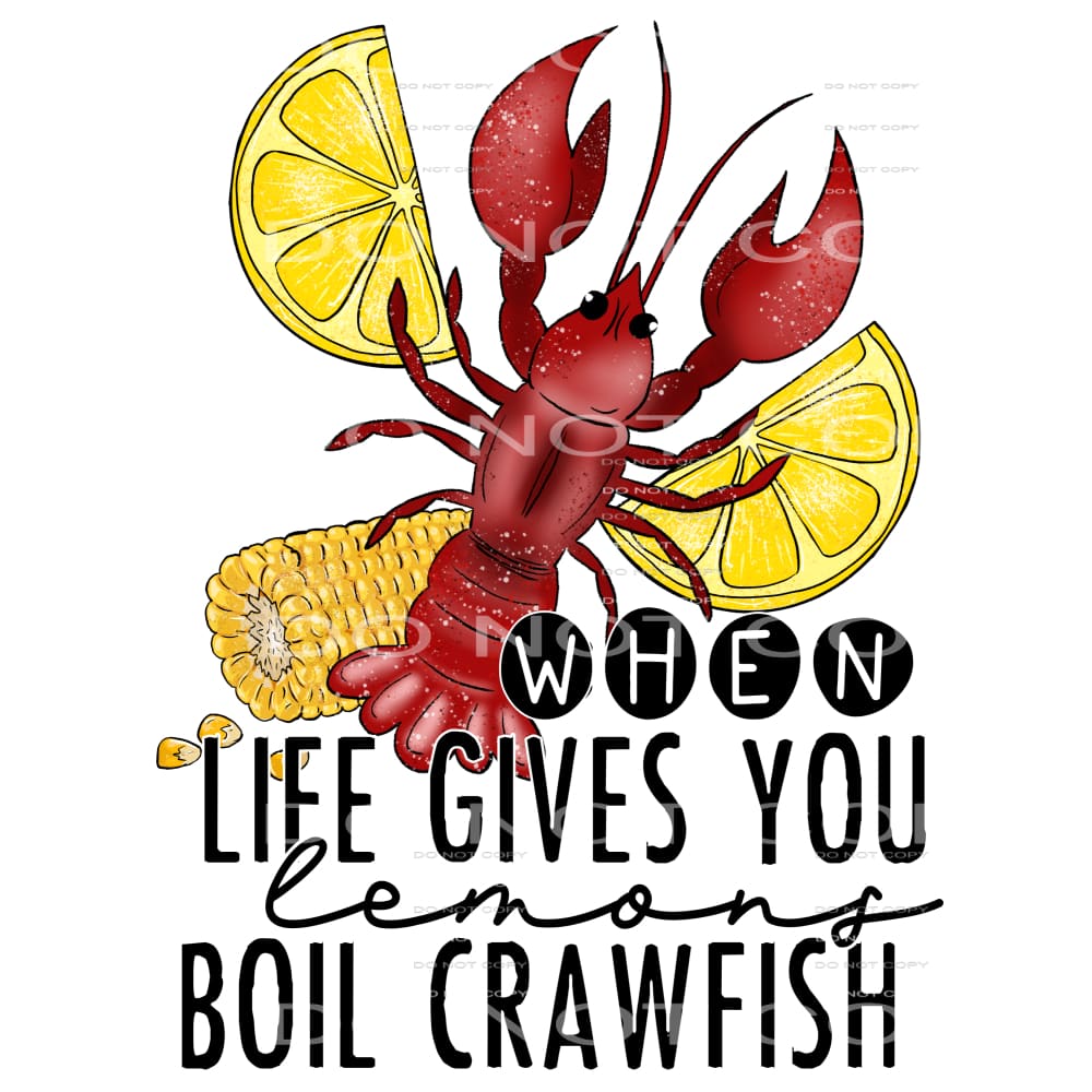 when life gives you lemons #4310 Sublimation transfers -